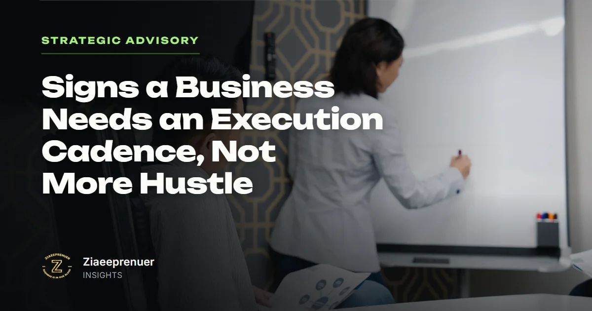 Signs a Business Needs an Execution Cadence